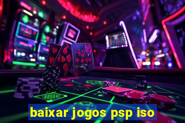 baixar jogos psp iso